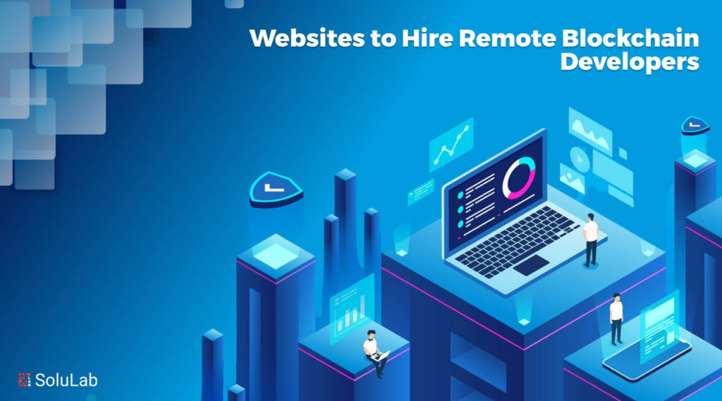 Websites to Hire Remote Blockchain Developers