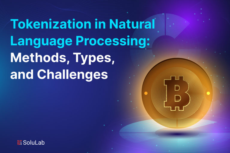 Tokenization In NLP: Methods, Types, And Challenges