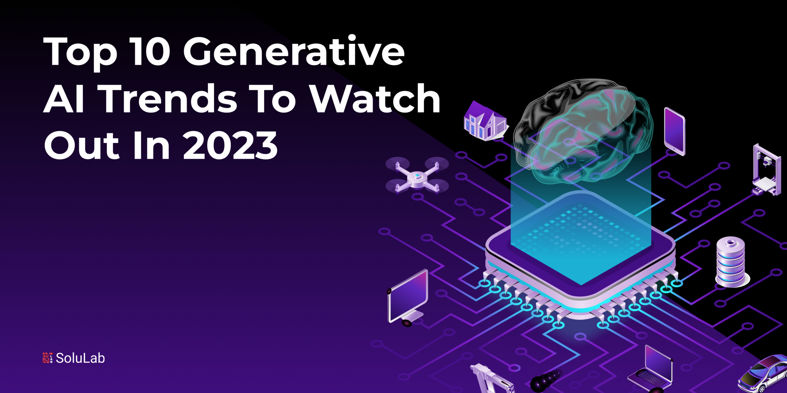 Top 10 Generative AI Trends To Watch Out in 2024