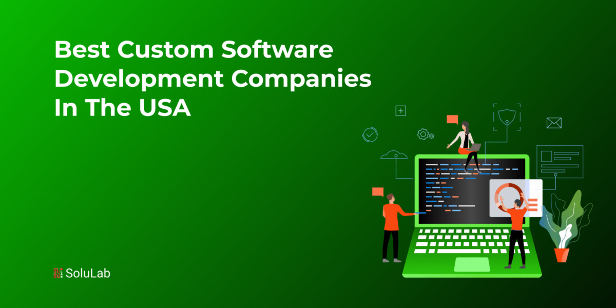 Best Custom Software Development Companies in the USA