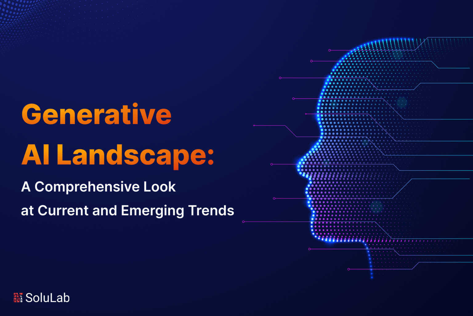 Generative AI Landscape: Current and Emerging Trends