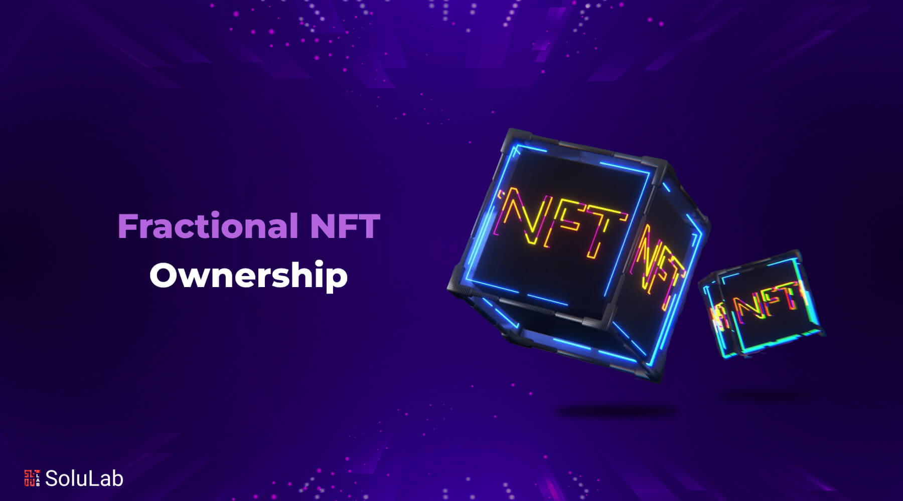 Fractional NFT Ownership Invest in High-Value Assets