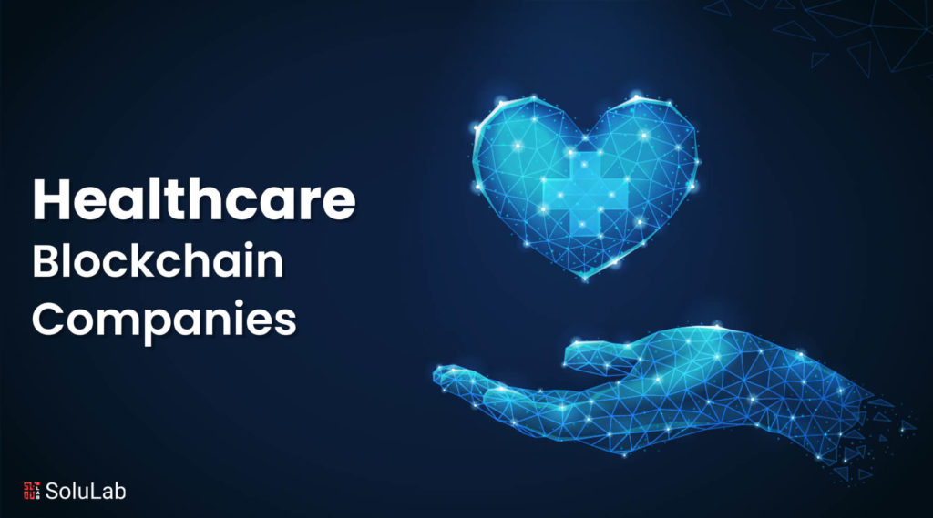 Top Healthcare Blockchain Companies