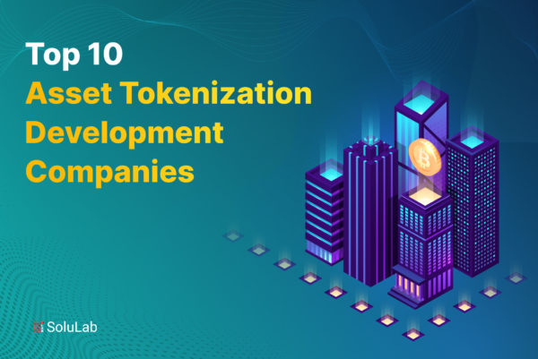 Top 10 Asset Tokenization Development Companies 2024