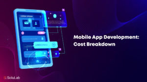 Mobile App Development-Cost Breakdown