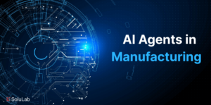 AI Agents in Manufacturing