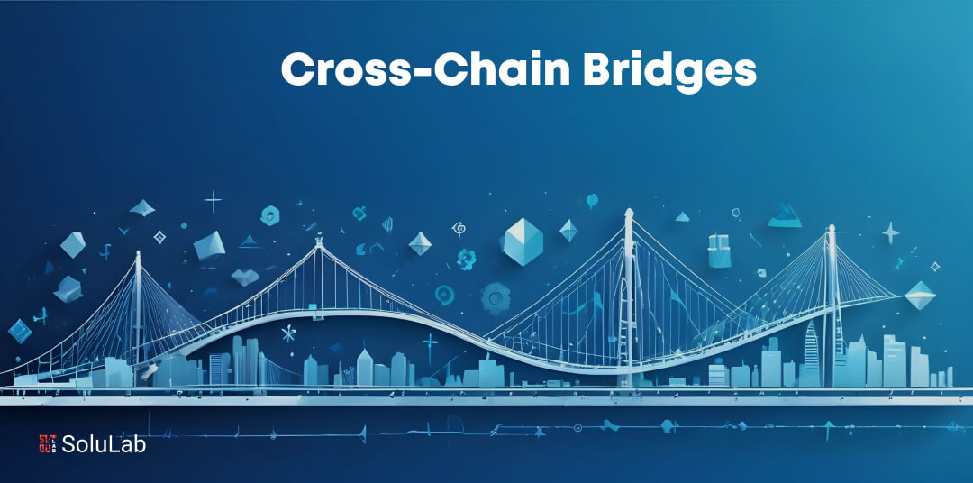 Cross Chain Bridges