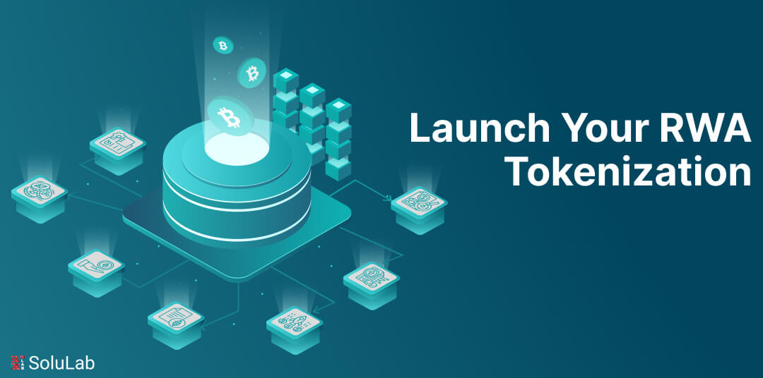 Launch Your RWA Tokenization