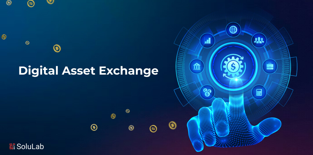 Digital Asset Exchange