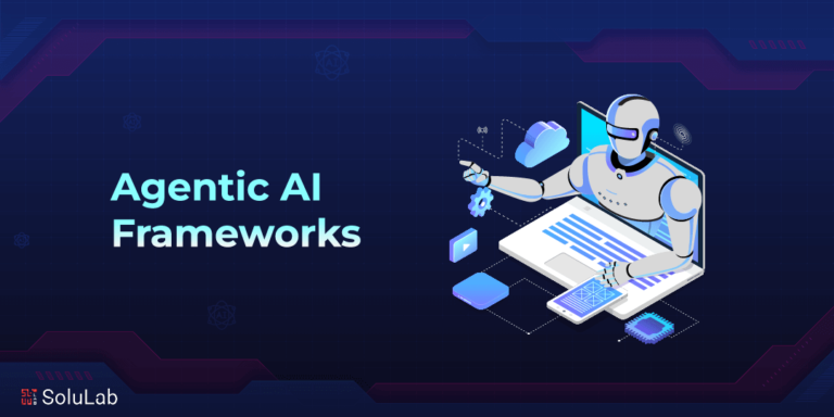 Agentic AI Frameworks