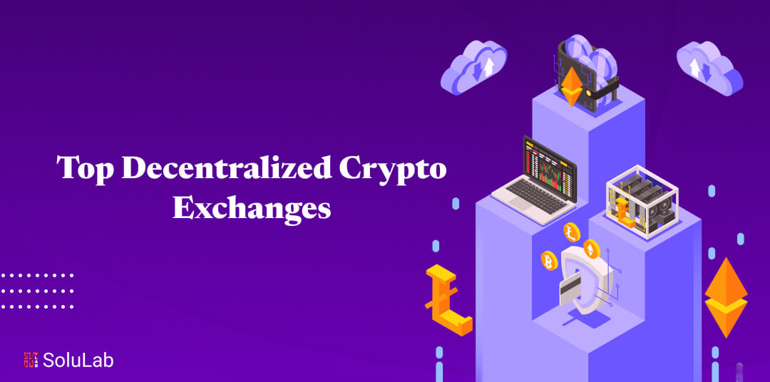 Top Decentralized Crypto Exchanges